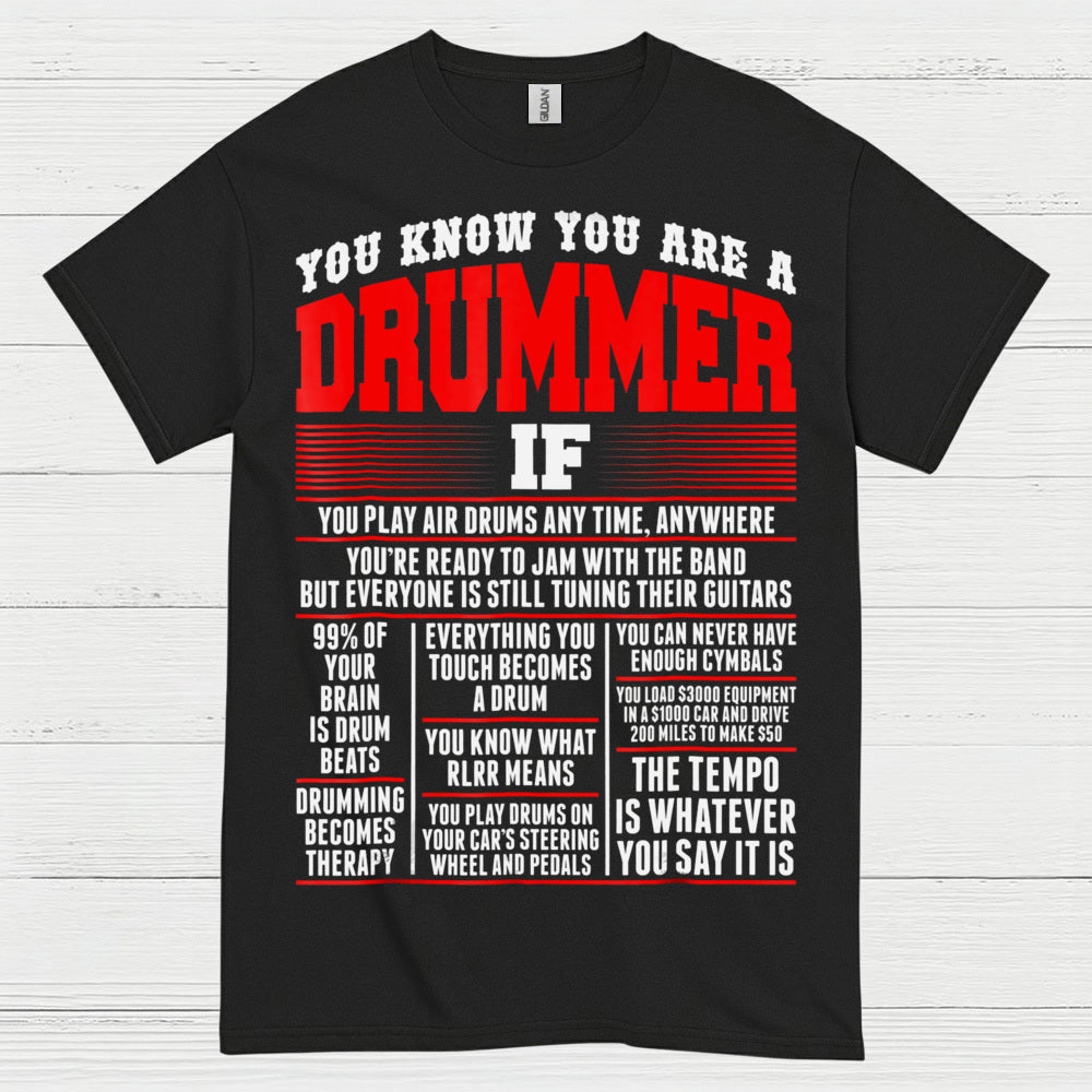 You Know You Are A Drummer T Shirt