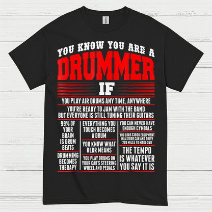 You Know You Are A Drummer T Shirt