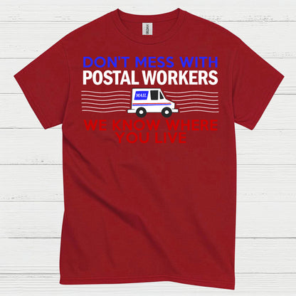 Don't Mess With Postal Workers T Shirt