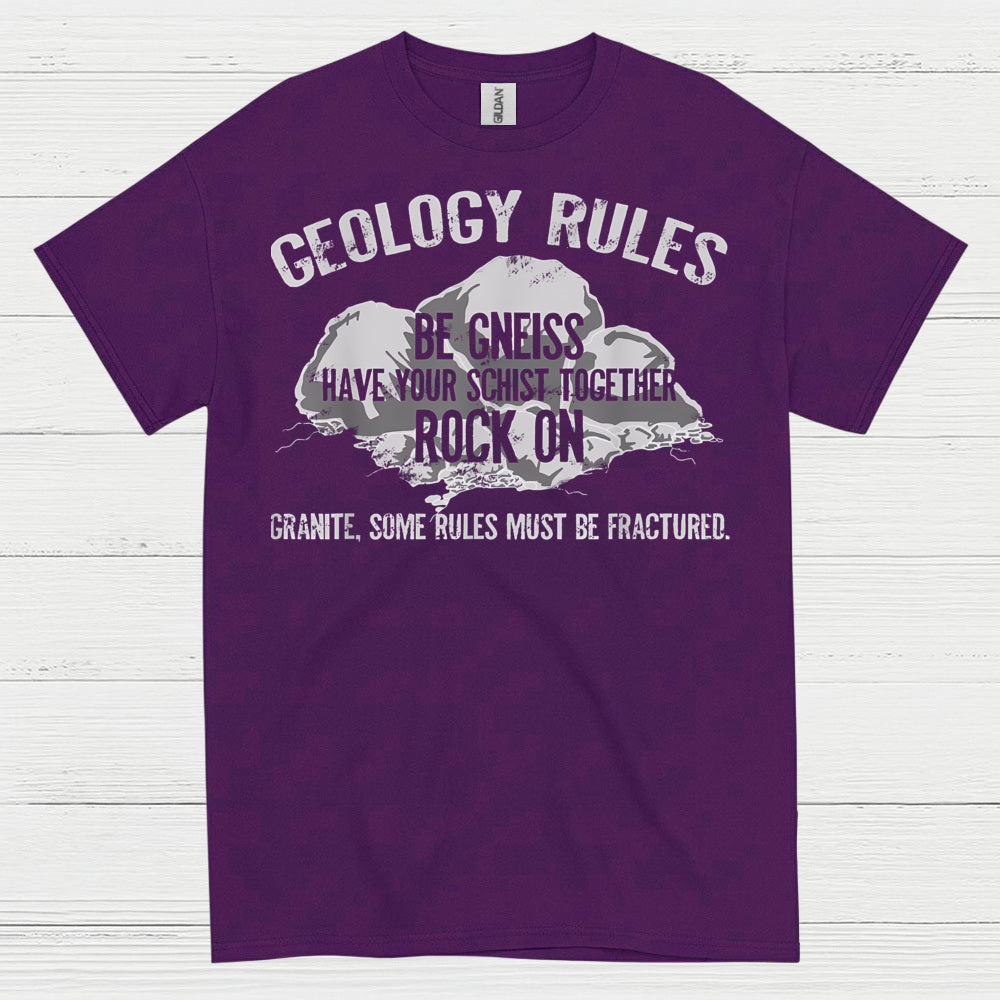 Geology Rules Be Gneiss Rock On T Shirt