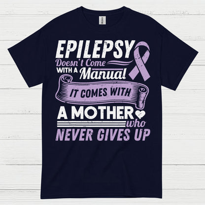 Epilepsy Mom Never Gives Up T Shirt