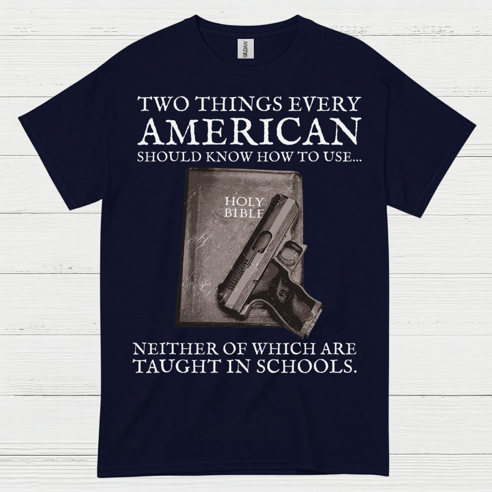 Two Things Every American Should Know T Shirt
