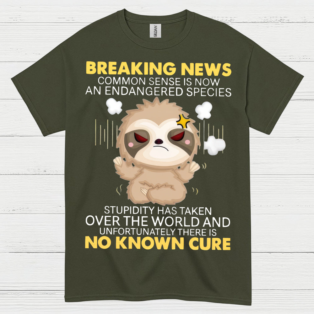 Breaking News Common Sense Sloth T Shirt