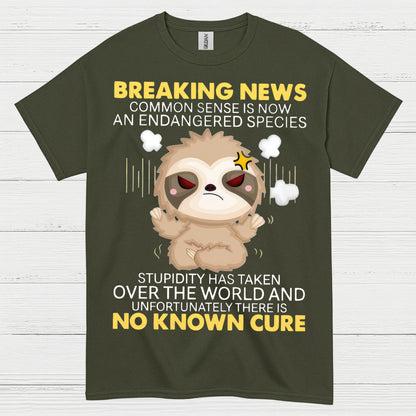 Breaking News Common Sense Sloth T Shirt
