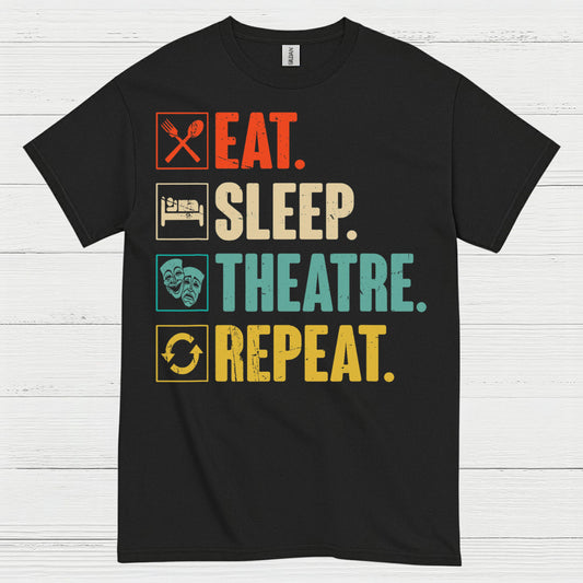 Eat Sleep Theatre Repeat T Shirt