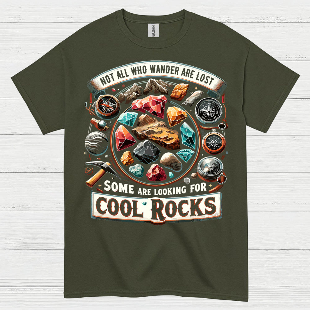 Some Are Looking For Cool Rocks T Shirt