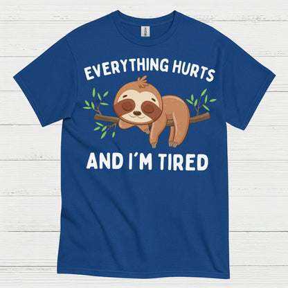 Everything Hurts Sloth T Shirt