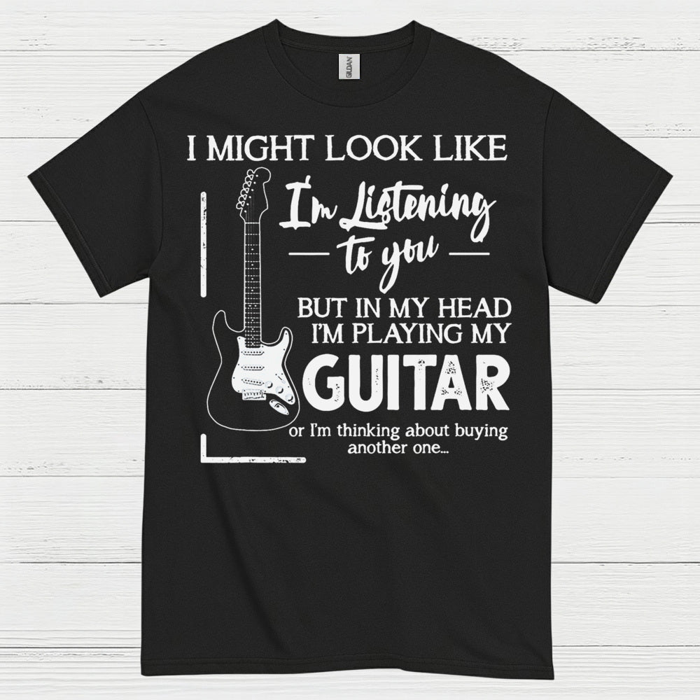 Playing My Guitar Listening Joke T Shirt