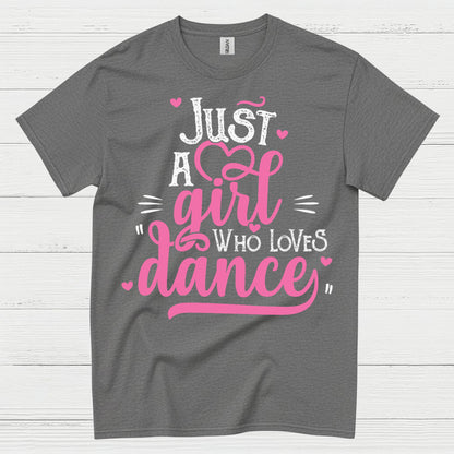 Just Girl Loves Dance Cute T Shirt