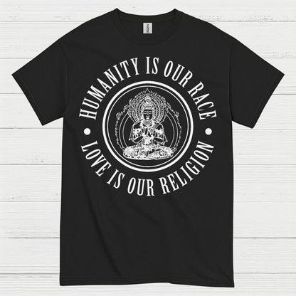 Humanity Is Our Race Love Is Our Religion T Shirt