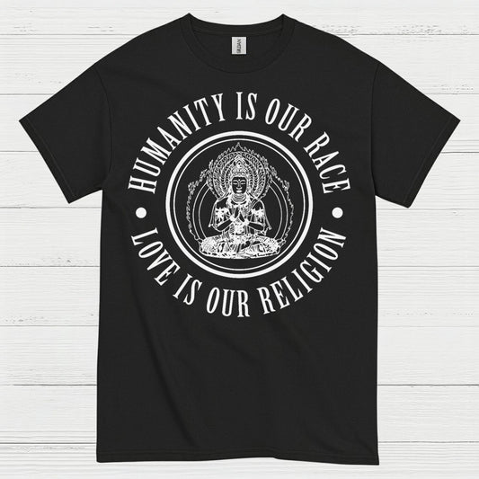Humanity Is Our Race Love Is Our Religion T Shirt