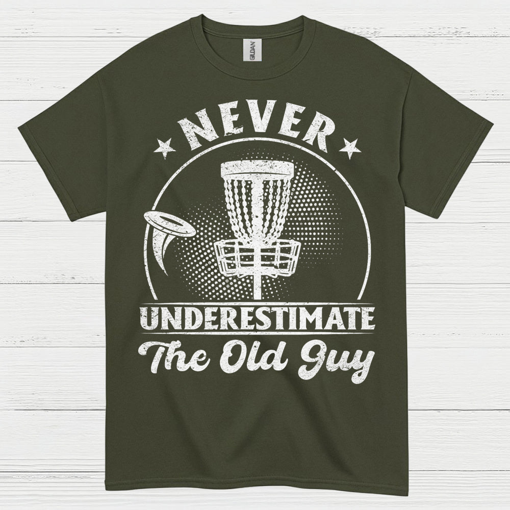 Never Underestimate The Old Guy Disc Golf T Shirt