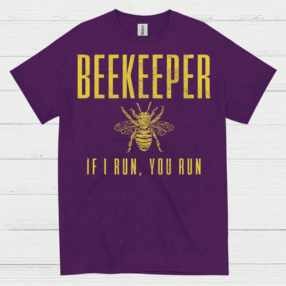 Beekeeper If I Run You Run T Shirt