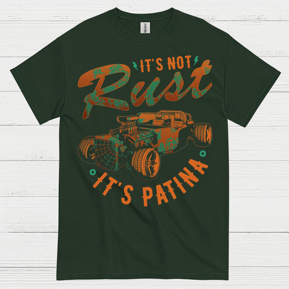It's Not Rust It's Patina T Shirt