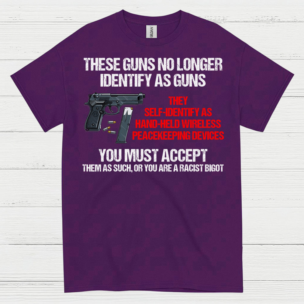 These Guns Self Identify Humor Tactical T Shirt