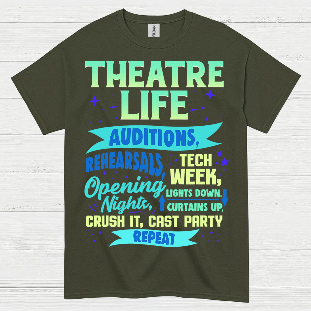 Theatre Life Audition To Curtain Call T Shirt