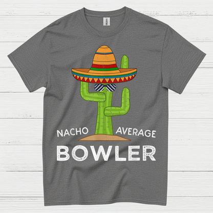 Nacho Average Bowler Funny T Shirt