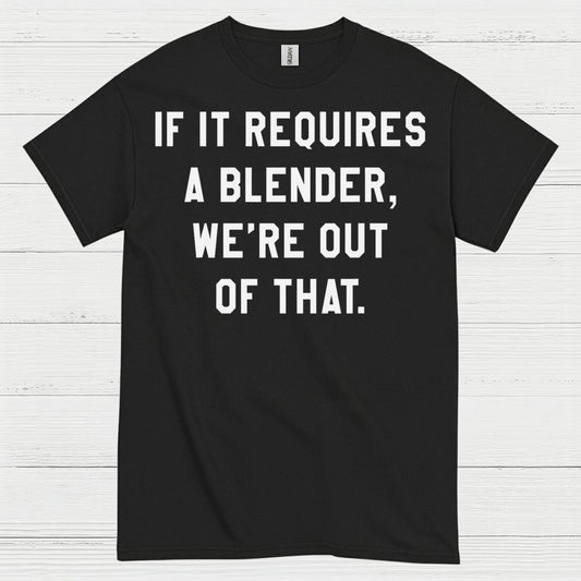 No Blender No Problem Bartender T Shirt