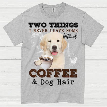 Coffee And Dog Hair Funny Dog Lover T Shirt