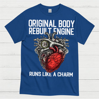 Original Body Rebuilt Engine T Shirt