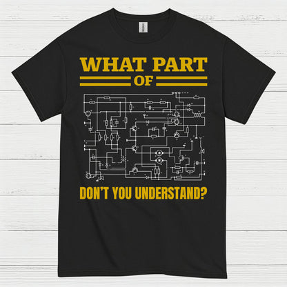 What Part Of This Wiring T Shirt