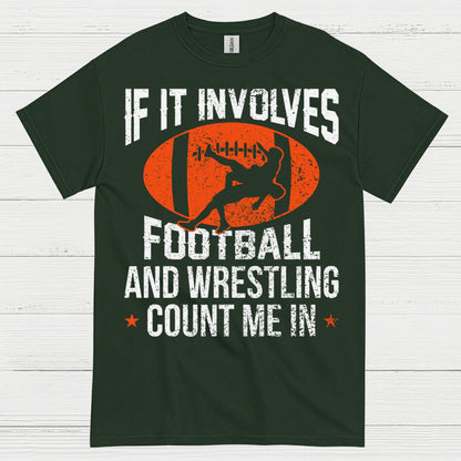 Football and Wrestling Count Me In T Shirt