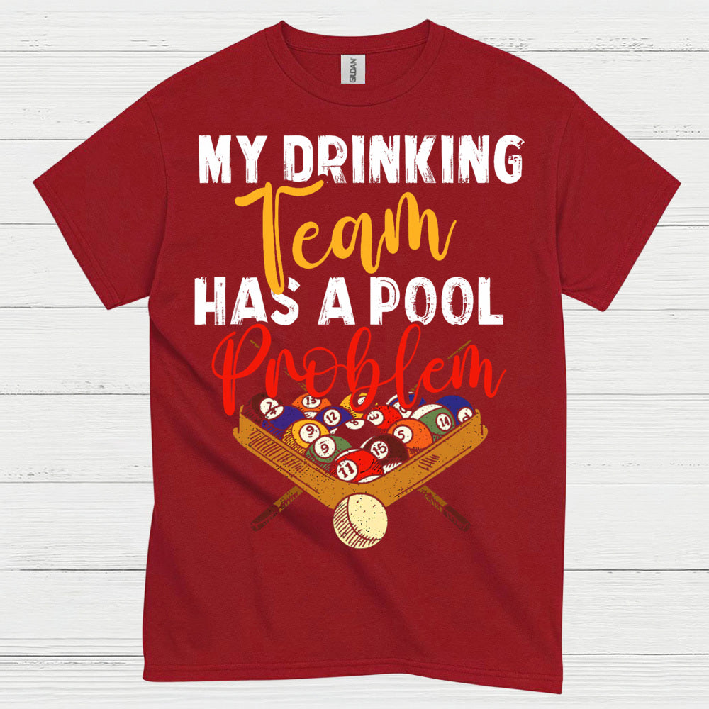 My Drinking Team Pool Humor T Shirt