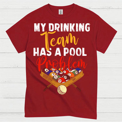 My Drinking Team Pool Humor T Shirt