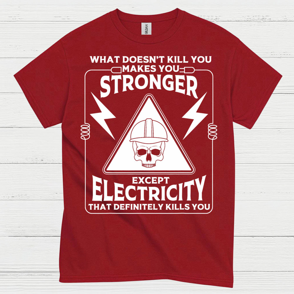 Electricity Definitely Kills You T Shirt