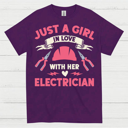 Just A Girl In Love With Her Electrician T Shirt