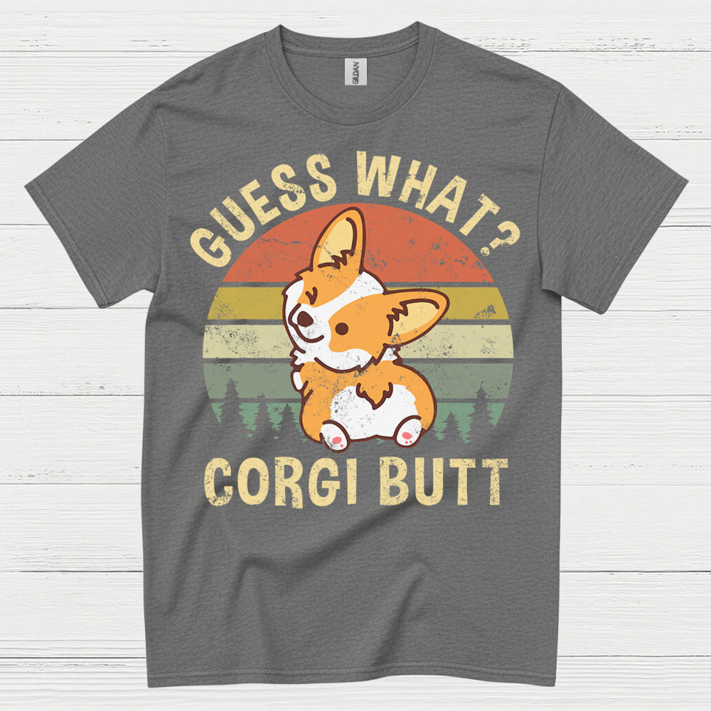 Guess What Corgi Butt T Shirt