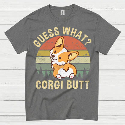Guess What Corgi Butt T Shirt