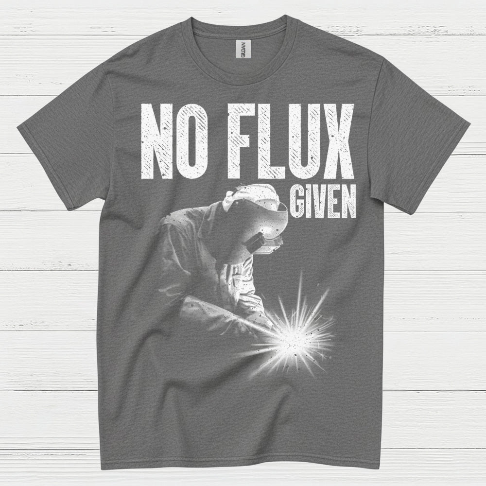 Funny No Flux Welding T Shirt