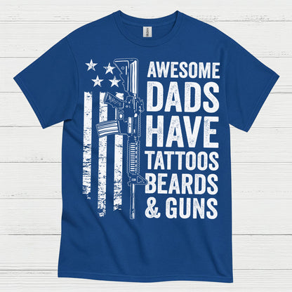 Awesome Dads Have Tattoos Beards And Guns T Shirt