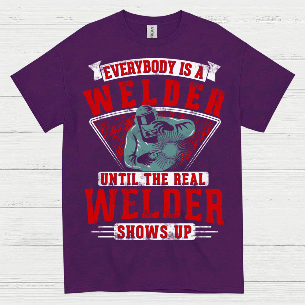 Real Welder Shows Up T Shirt