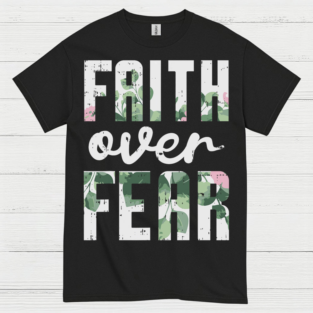 Faith Over Fear Christian T Shirt