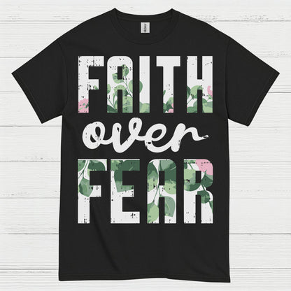 Faith Over Fear Christian T Shirt