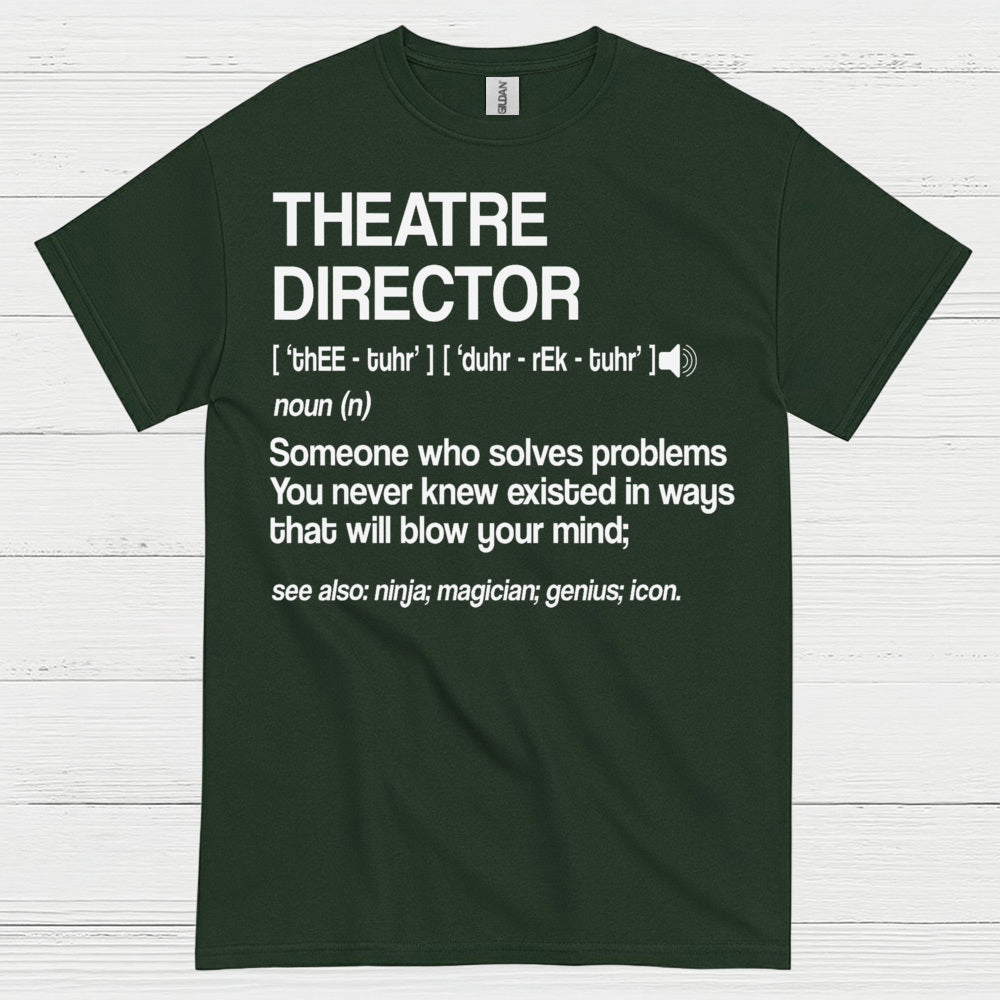 Theatre Director Definition T Shirt