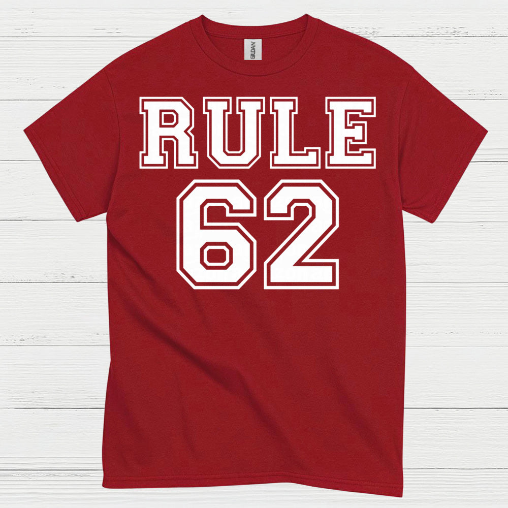 Rule 62 Recovery Humor T Shirt