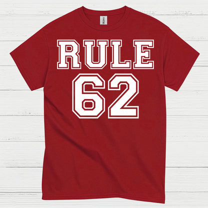 Rule 62 Recovery Humor T Shirt
