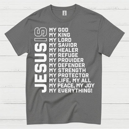 Jesus My Everything Christian Faith T Shirt