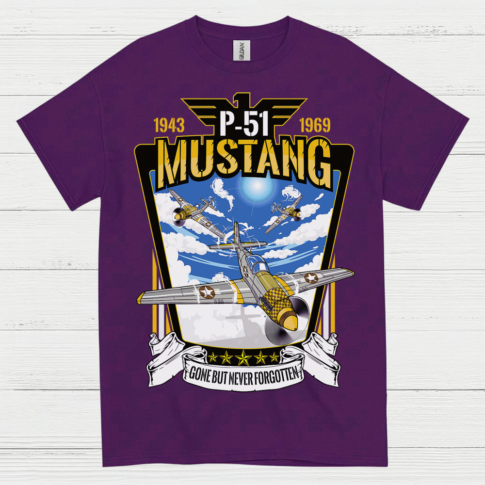 P-51 Mustang Gone But Never Forgotten T Shirt