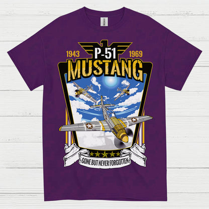 P-51 Mustang Gone But Never Forgotten T Shirt