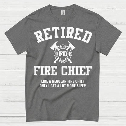 Retired Fire Chief More Sleep Firefighter T Shirt