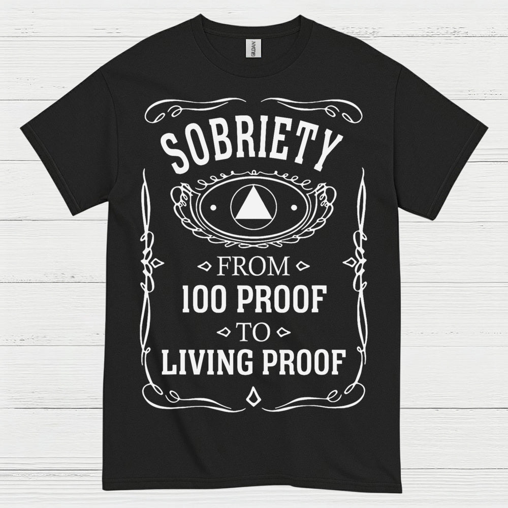 Sobriety Living Proof T Shirt