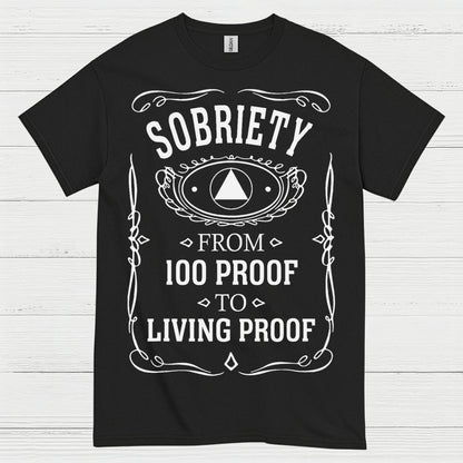 Sobriety Living Proof T Shirt