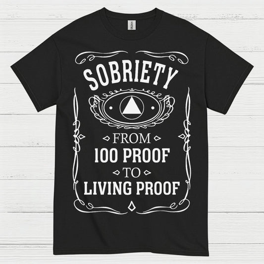Sobriety Living Proof T Shirt