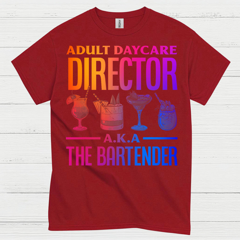 Adult Daycare Director Bartender T Shirt