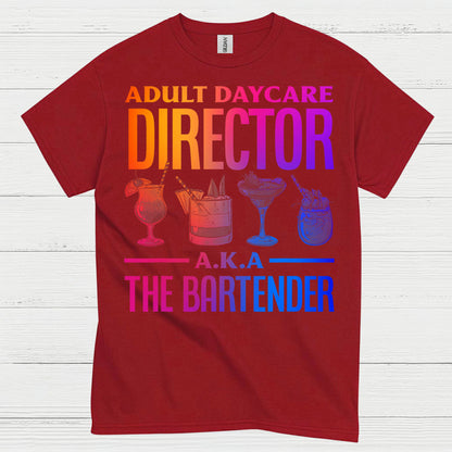 Adult Daycare Director Bartender T Shirt