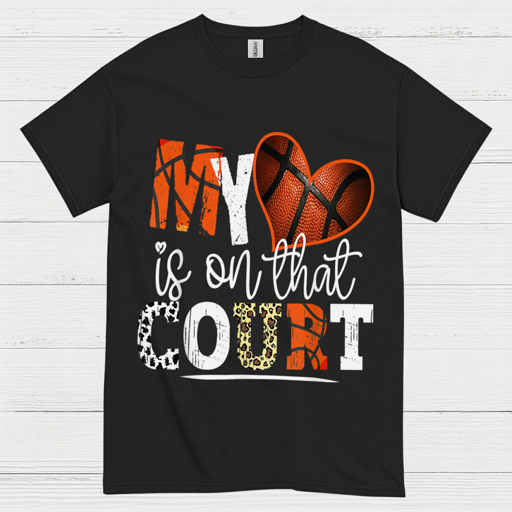 My Heart Is On That Court Basketball Mom T Shirt